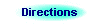 Directions